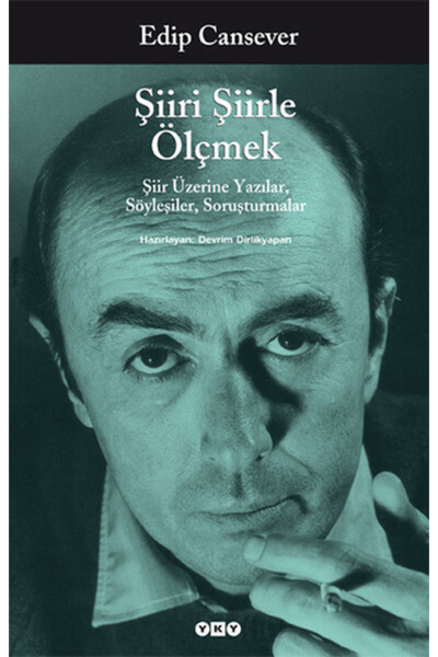 Yapı Kredi Yayınları Şiiri Şiirle ÖlçmekŞiir Üzerine Yazılar Edip Cansever