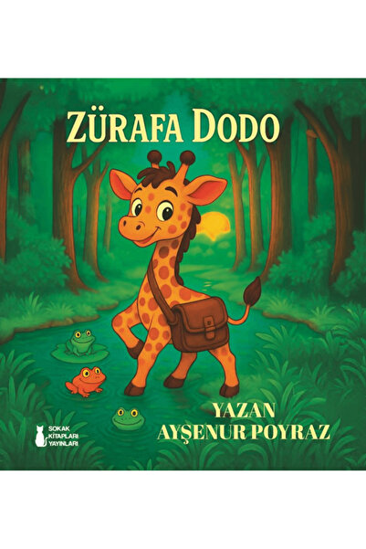 Sokak Kitapları Yayınları Zürafa Dodo / Ayşenur Poyraz / Sokak Kitapları Yayı...