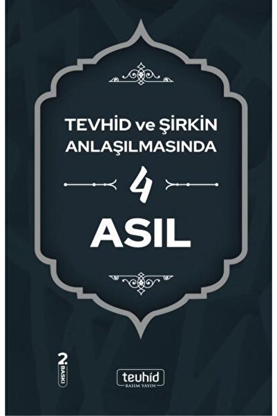 Tevhid Basım ve Yayın Tevhid ve Şirkin Anlaşılmasında 4 Asıl – Halis Bayancuk