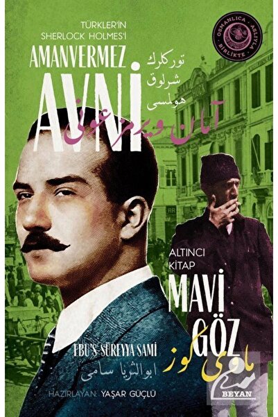 Beyan Yayınları Mavi Göz Türkler'in Sherlock Holmes'i Amanvermez Avni 6 / Bir...