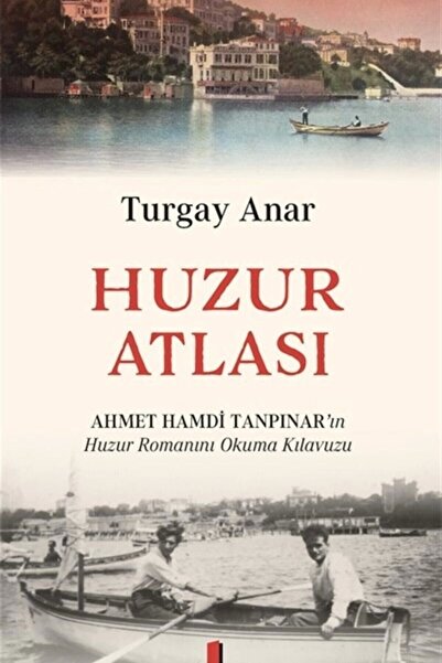 Kapı Yayınları Huzur Atlası Turgay Anar Kitabı 756 Sayfa