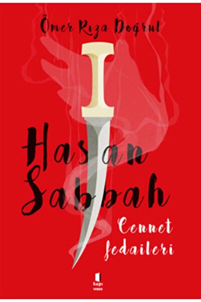 Kapı Yayınları Hasan Sabbah Cennet Fedaileri, Ömer Rıza Doğrul, , Hasan Sabba...