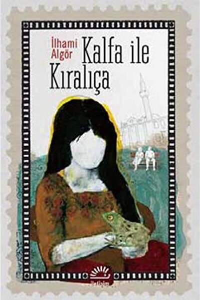 Genel Markalar Bsrl Kalfa Ile Kıralıça-ilhami Algör