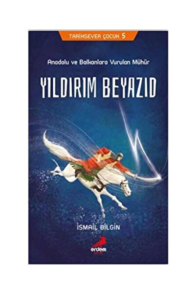 Genel Markalar Tarihsever Çocuk 5 Yıldırım Beyazıd / / Ismail Bilgin