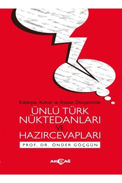Akçağ Yayınları Ünlü Türk Nüktedanları Ve Hazırcevapları - Önder Göçgün 97860...