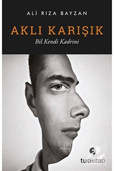Tuti Kitap Aklı Karışık & Bil Kendi Kadrini