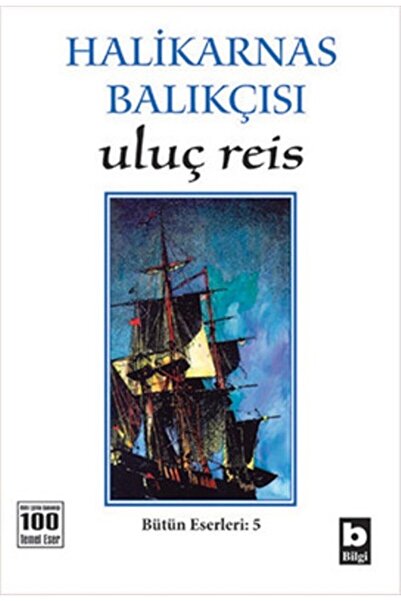 Bilgi Yayınevi Halikarnas Balıkçısı - Uluç Reis Bütün Eserleri 5