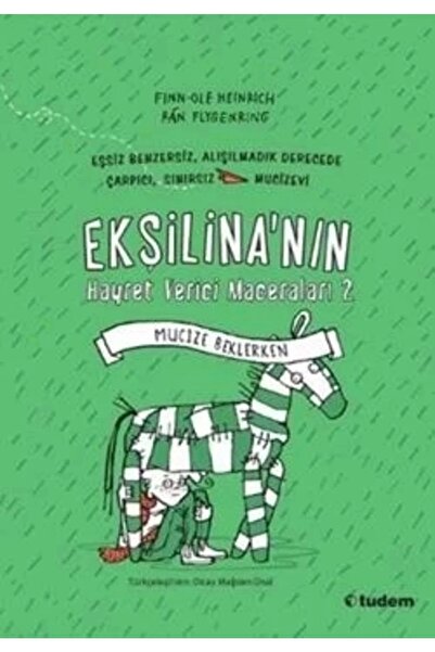 Tudem Yayınları Ekşilina'nın Hayret Verici Maceraları 2: Mucize Beklerken kit...