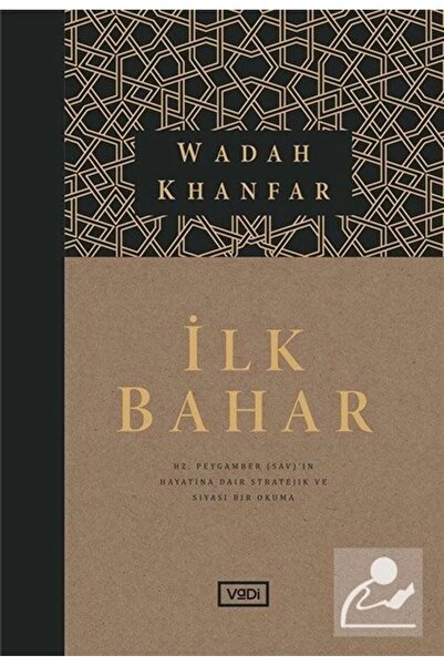 Vadi Yayınları İlk Bahar & Hz. Peygamber (SAV)'in Hayatına Dair Stratejik Ve Siyasi Bir Okuma