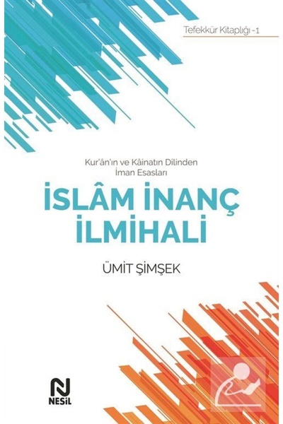 Nesil Yayınları Kur'an'ın Ve Kainatın Dilinden Iman Esasları Islam Inanç Ilmi...