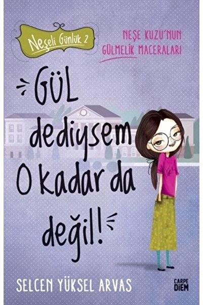 Genel Markalar GÜL DEDİYSEM O KADARDA DEĞİL SELCEN YÜKSEL CARPE DIEM