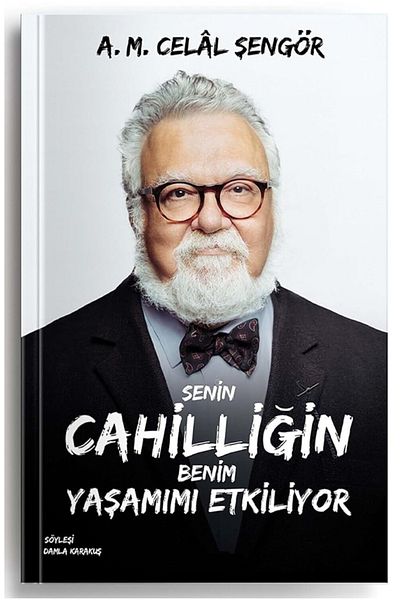 Bloomsbury Your Madness Affects My Life - A. M. Celal Şengör