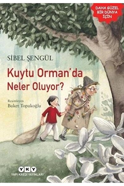 Yapı Kredi Yayınları Kuytu Orman'da Neler Oluyor?