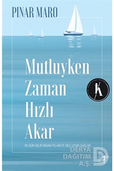 Artemis Yayınları Mutluyken Zaman Hızlı Akar, Pınar Maro, , Mutluyken Zaman H...