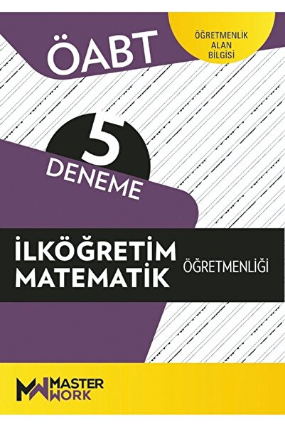 MASTERWORK ÖABT İlköğretim Matematik Öğretmenliği 5 Deneme / Kolektif / / 978...