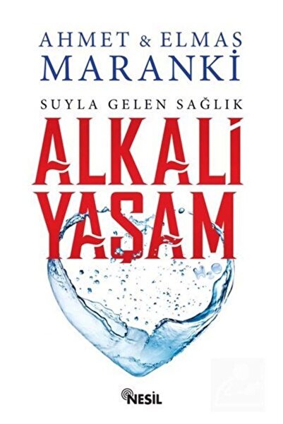 Nesil Yayınları Alkali Yaşam: Suyla Gelen Sağlık