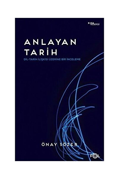 Türk Dil Kurumu Yayınları Anlayan Tarih – Dil-Tarih İlişkisi Üzerine Bir İnce...