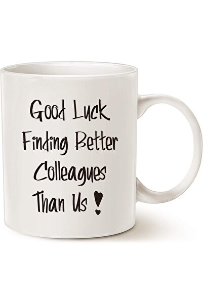 Be Care Mauj Coffee Mug with 'Good Luck Finding Better Colleagues Than Us' Ph...