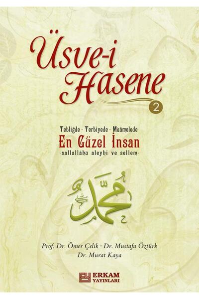 Erkam Yayınları Üsve-i Hasene 2 Tebliğde, Terbiyede, Muamelede En Güzel Insan