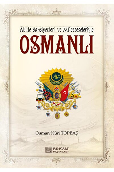 Erkam Yayınları Osmanlı - Osman Nuri Topbaş