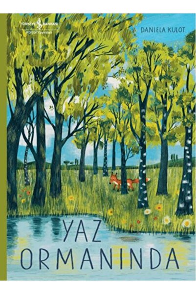 TÜRKİYE İŞ BANKASI KÜLTÜR YAYINLARI Yaz Ormanında
