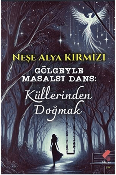 Klaros Yayınları Gölgeyle Masalsı Dans / Neşe Alya Kırmızı / Klaros Yayınları / 9786254159565