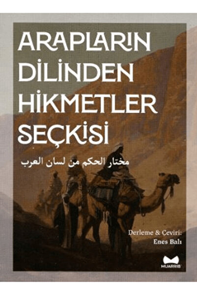 Muarrib Arapların Dilinden Hikmetler Seçkisi, Arapça-Türkçe / Kollektif / Mua...