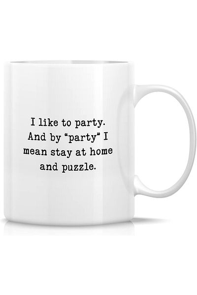 Generic Retreez Funny Mug - I Like to Party Stay At Home Puzzle Jigsaw Puzzle Lover 11 Oz Ceramic Coffee Mu