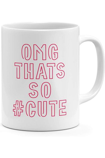 Generic Loud Universe Omg Thats So Cute Oh My Got Hashtag Mug