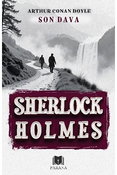 Parana Yayınları Son Dava - Sherlock Holmes