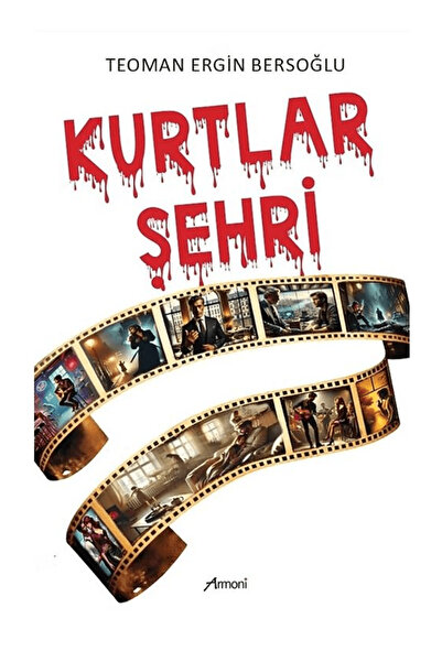 Armoni Yayıncılık Kurtlar Şehri / Teoman Ergİn Bersoğlu / Armoni Yayıncılık /...