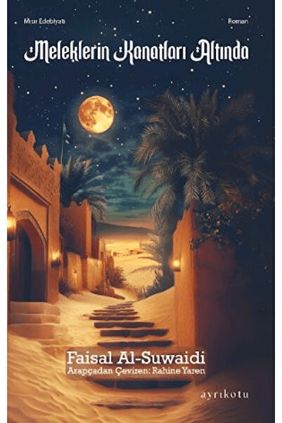 Meleklerin Kanatları Altında / Faisal Al-Suwaidi / Ayrıkotu Yayınları / 9786259526645