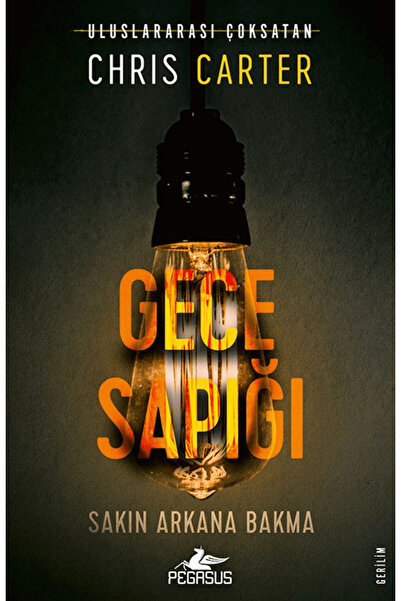 Pegasus Yayınları Gece Sapığı (Robert Hunter – 3) / Chris Carter / Pegasus Ya...