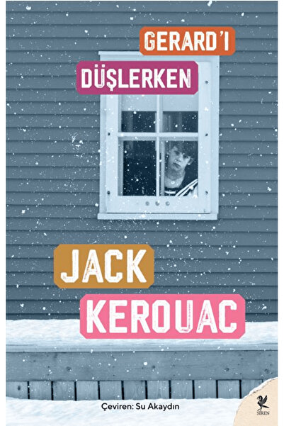 Siren Yayınları Gerard'ı Düşlerken / Jack Kerouac / Siren Yayınları / 9786259...