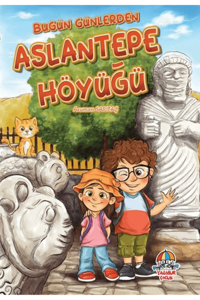 Yağmur Çocuk Bugün Günlerden Aslantepe Höyüğü / Asuman Sarıtaç / Yağmur Çocuk...