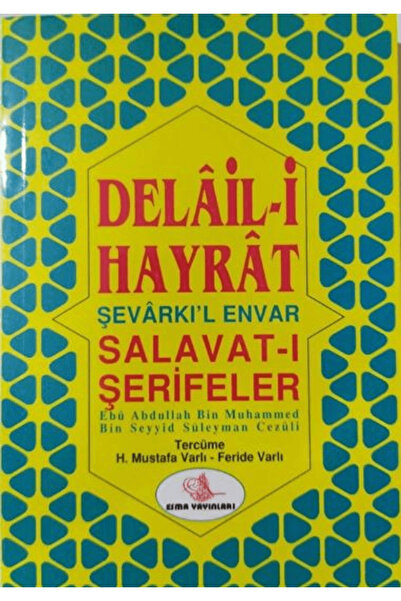 Esma Yayınları Delaili Hayrat (Türkçe-Arapça) Şevarkıl Envar, Salavat-ı Şerif...