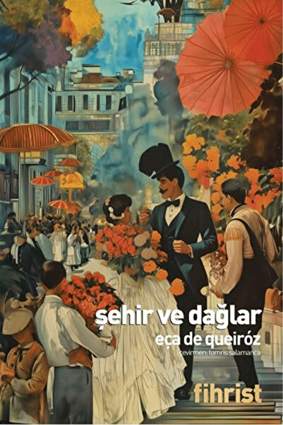 Fihrist Kitap Şehir ve Dağlar / Eça De Queiroz / Fihrist Kitap / 9786256730861