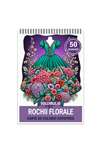 Legendary Gifts Carte de colorat antistres, 50 de ilustratii, Rochii Florale ...