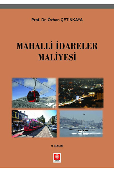 Ekin Basım Yayın Mahalli İdareler Maliyesi / Özhan Çetinkaya / Ekin Basım Yay...