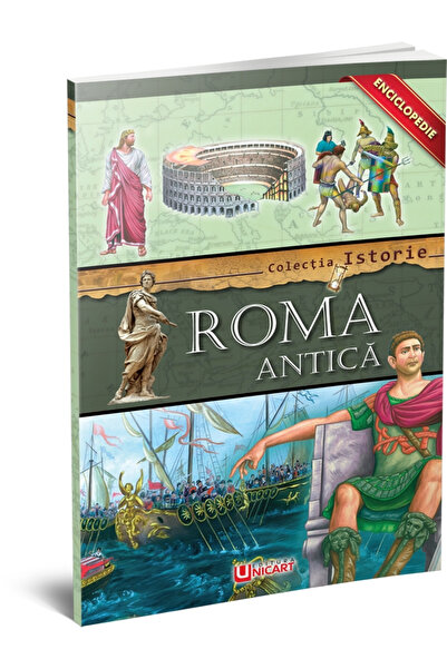 Editura Unicart ENCICLOPEDIE - ROMA ANTICA