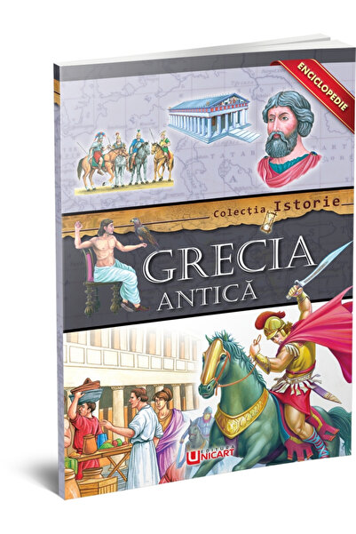 Editura Unicart ENCICLOPEDIE - GRECIA ANTICA