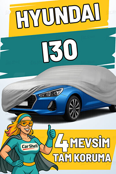 Car Shell Hyundai i30 Uyumlu Araba Brandası Su ve Güneş Geçirmez Çizilmez Mif...