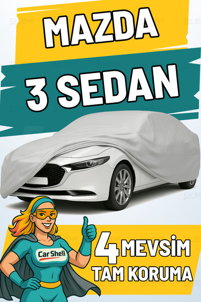 Car Shell Mazda 3 Sedan Uyumlu Araba Brandası Su ve Güneş Geçirmez Çizilmez M...