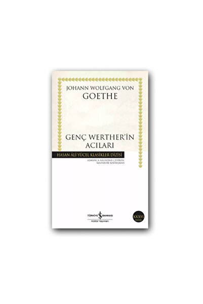 TÜRKİYE İŞ BANKASI KÜLTÜR YAYINLARI Genç Werther’in Acıları (Karton Kapak) – ...