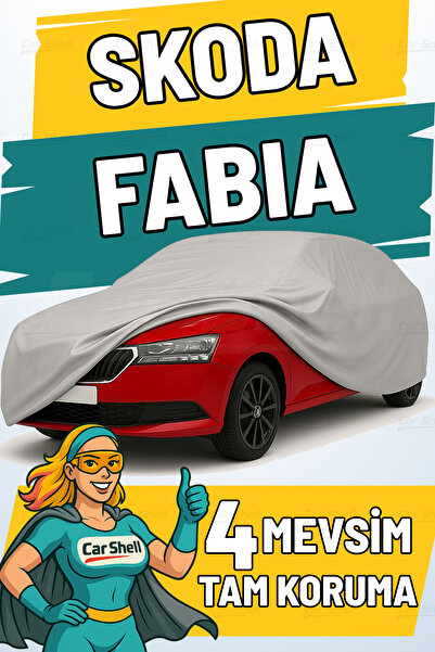 Car Shell Skoda Fabia Uyumlu Araba Brandası Su ve Güneş Geçirmez Çizilmez Miflonlu Örtü Oto Örtü