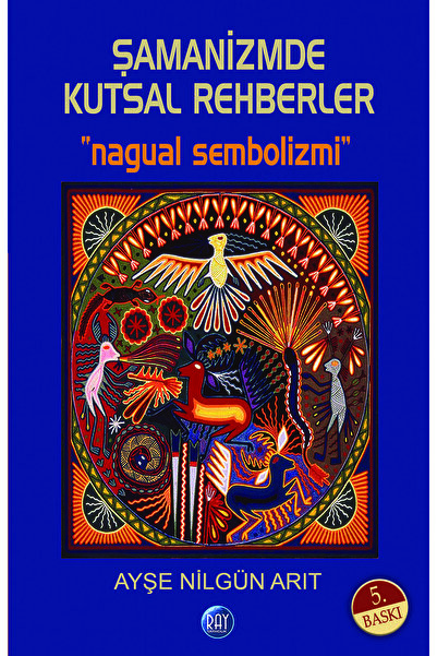 Ray Yayıncılık Şamanizmde Kutsal Rehberler