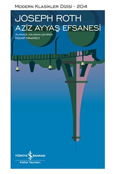 TÜRKİYE İŞ BANKASI KÜLTÜR YAYINLARI Aziz Ayyaş Efsanesi (karton Kapak)