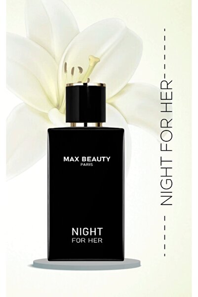 max beauty paris Night For Her Edp Kadın Parfüm 50ml / Çiçeksi / Amber / Oryantal / Tatlı / Soft / Modern / Şık
