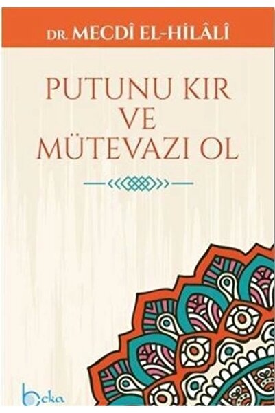 Beka Yayınları Putunu Kır ve Mütevazı Ol Beka Yay.(Koruma Poşetli)