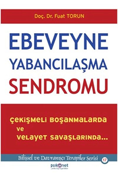 Psikonet Yayınları Ebeveyne Yabancılaşma Sendromu Fuat Torun